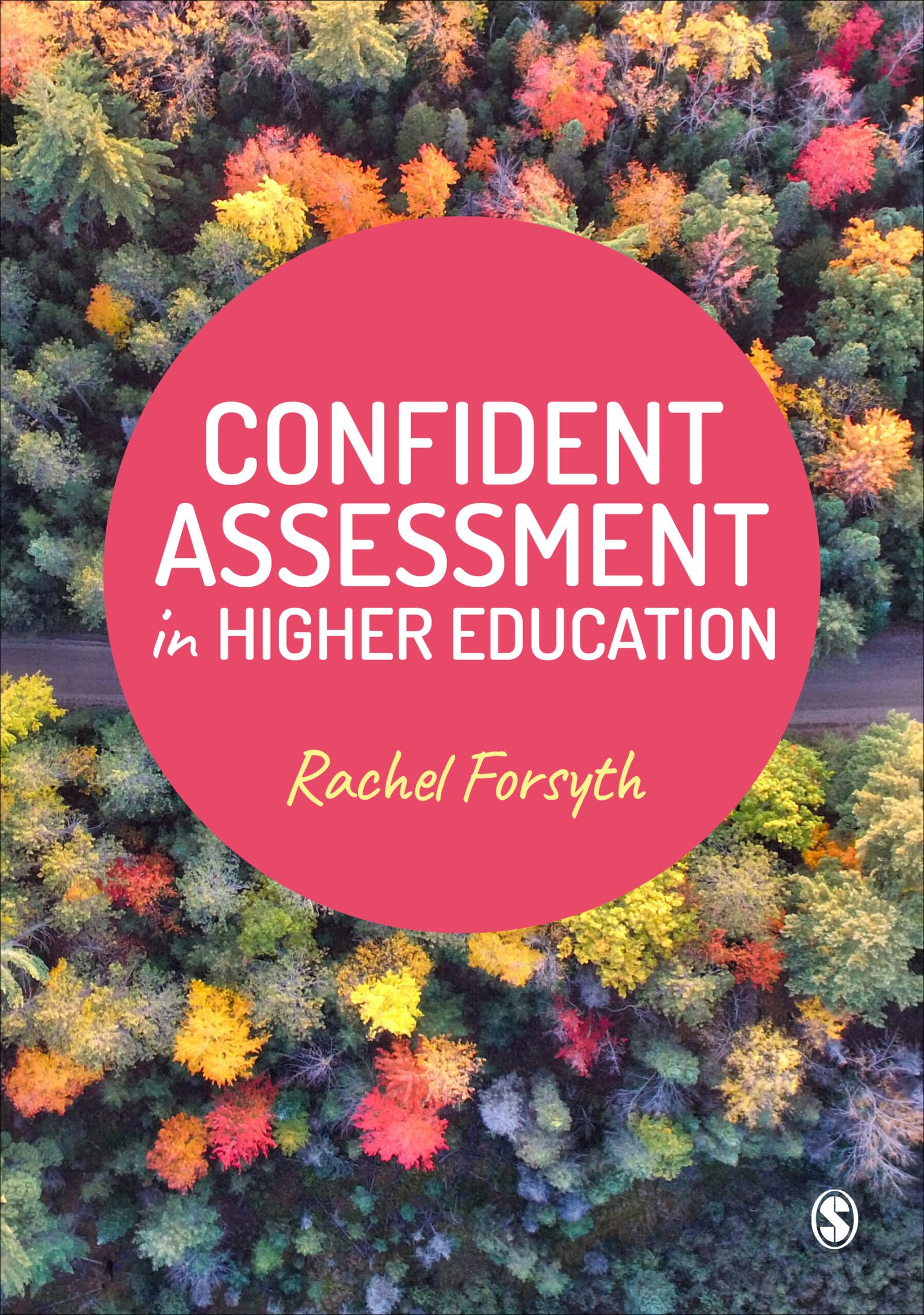 Cover of a book, Confident Assessment in Higher Education by Rachel Forsyth.